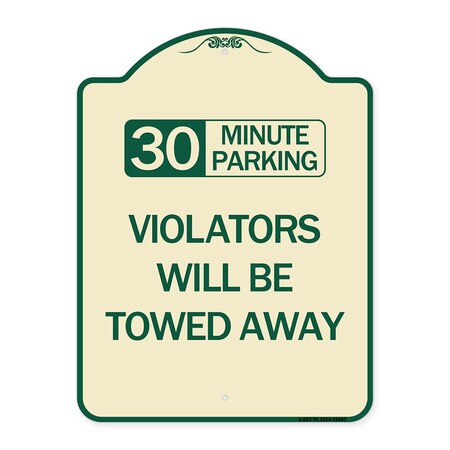 Signmission 30 Minute Parking Violators Will Towed Away Heavy-Gauge Aluminum Sign, 24" x 18", TG-1824-24563 A-DES-TG-1824-24563